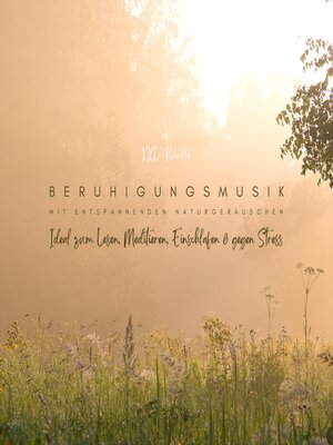 cover image of Beruhigungsmusik mit entspannenden Naturgeräuschen